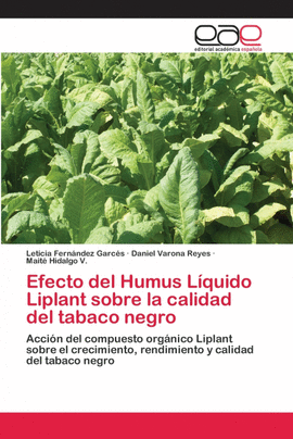 EFECTO DEL HUMUS L�QUIDO LIPLANT SOBRE LA CALIDAD DEL TABACO NEGRO