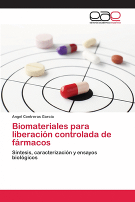 BIOMATERIALES PARA LIBERACI�N CONTROLADA DE F�RMACOS