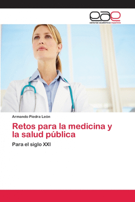 RETOS PARA LA MEDICINA Y LA SALUD P�BLICA