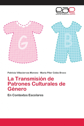 LA TRANSMISI�N DE PATRONES CULTURALES DE G�NERO