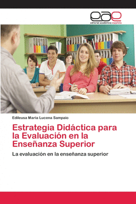 ESTRATEGIA DID�CTICA PARA LA EVALUACI�N EN LA ENSE�ANZA SUPERIOR