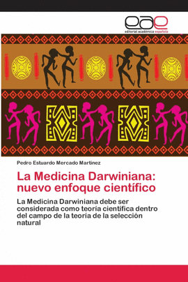 LA MEDICINA DARWINIANA: NUEVO ENFOQUE CIENT�FICO