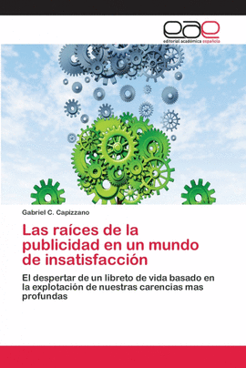 LAS RACES DE LA PUBLICIDAD EN UN MUNDO DE INSATISFACCIN