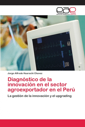DIAGN�STICO DE LA INNOVACI�N EN EL SECTOR AGROEXPORTADOR EN EL PER�