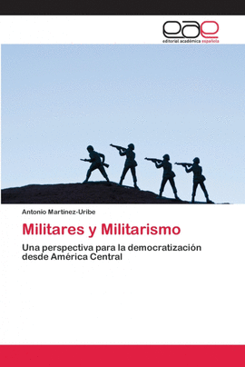 MILITARES Y MILITARISMO