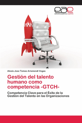 GESTIN DEL TALENTO HUMANO COMO COMPETENCIA -GTCH-