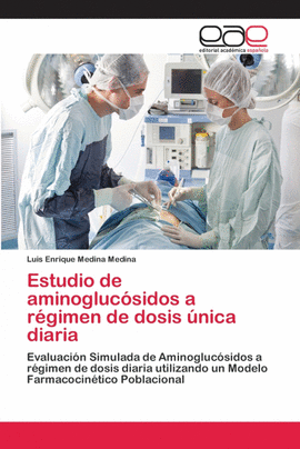 ESTUDIO DE AMINOGLUC�SIDOS A R�GIMEN DE DOSIS �NICA DIARIA