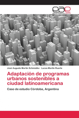 ADAPTACI�N DE PROGRAMAS URBANOS SOSTENIBLES A CIUDAD LATINOAMERICANA