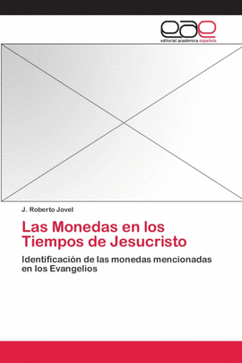 LAS MONEDAS EN LOS TIEMPOS DE JESUCRISTO