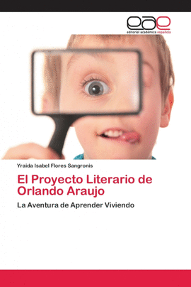 EL PROYECTO LITERARIO DE ORLANDO ARAUJO