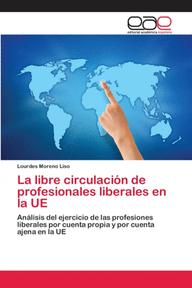 LA LIBRE CIRCULACI�N DE PROFESIONALES LIBERALES EN LA UE