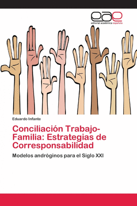 CONCILIACI�N TRABAJO-FAMILIA: ESTRATEGIAS DE CORRESPONSABILIDAD