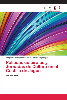 POL�TICAS CULTURALES Y JORNADAS DE CULTURA EN EL CASTILLO DE JAGUA