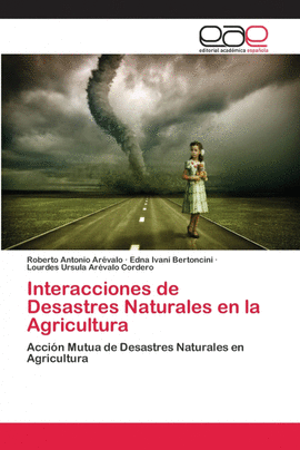 INTERACCIONES DE DESASTRES NATURALES EN LA AGRICULTURA