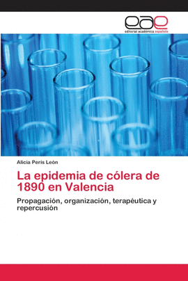 LA EPIDEMIA DE C�LERA DE 1890 EN VALENCIA
