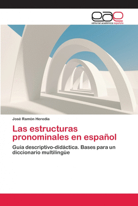LAS ESTRUCTURAS PRONOMINALES EN ESPA�OL