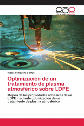 OPTIMIZACI�N DE UN TRATAMIENTO DE PLASMA ATMOSF�RICO SOBRE LDPE