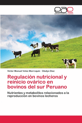 REGULACIN NUTRICIONAL Y REINICIO OVRICO EN BOVINOS DEL SUR PERUANO