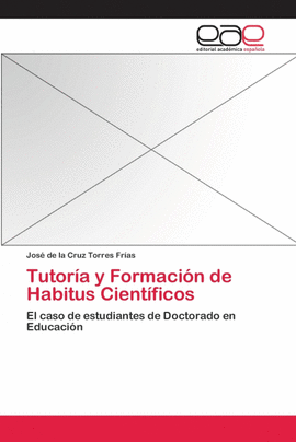 TUTOR�A Y FORMACI�N DE HABITUS CIENT�FICOS