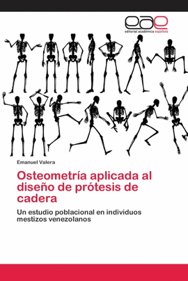OSTEOMETR�A APLICADA AL DISE�O DE PR�TESIS DE CADERA
