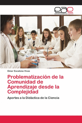 PROBLEMATIZACIN DE LA COMUNIDAD DE APRENDIZAJE DESDE LA COMPLEJIDAD