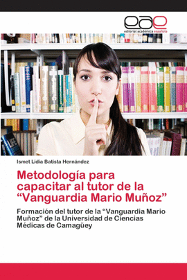 METODOLOG�A PARA CAPACITAR AL TUTOR DE LA �VANGUARDIA MARIO MU�OZ�