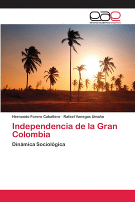 INDEPENDENCIA DE LA GRAN COLOMBIA