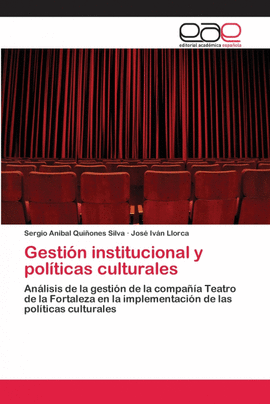 GESTI�N INSTITUCIONAL Y POL�TICAS CULTURALES