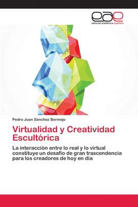 VIRTUALIDAD Y CREATIVIDAD ESCULTRICA