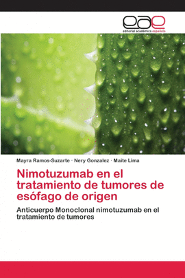 NIMOTUZUMAB EN EL TRATAMIENTO DE TUMORES DE ES�FAGO DE ORIGEN
