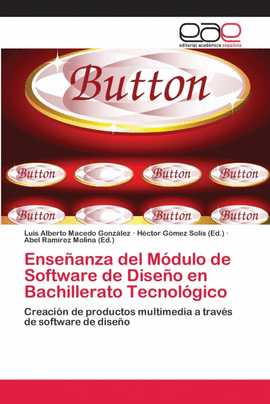 ENSE�ANZA DEL M�DULO DE SOFTWARE DE DISE�O EN BACHILLERATO TECNOL�GICO