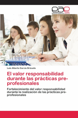 EL VALOR RESPONSABILIDAD DURANTE LAS PR�CTICAS PRE-PROFESIONALES