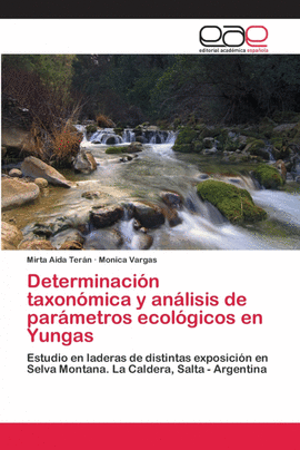 DETERMINACI�N TAXON�MICA Y AN�LISIS DE PAR�METROS ECOL�GICOS EN YUNGAS