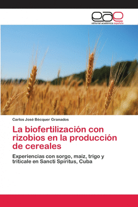 LA  BIOFERTILIZACI�N CON RIZOBIOS EN LA PRODUCCI�N DE CEREALES