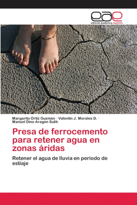PRESA DE FERROCEMENTO PARA RETENER AGUA EN ZONAS �RIDAS
