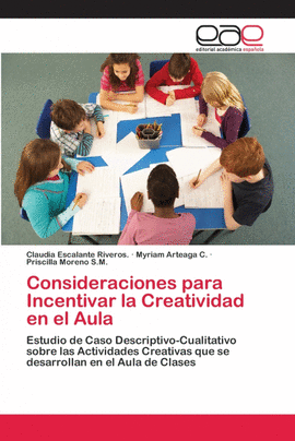 CONSIDERACIONES PARA INCENTIVAR LA CREATIVIDAD EN EL AULA