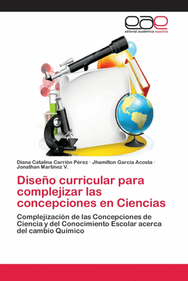 DISE�O CURRICULAR PARA COMPLEJIZAR LAS CONCEPCIONES EN CIENCIAS