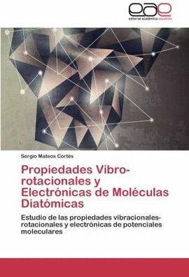 PROPIEDADES VIBRO-ROTACIONALES Y ELECTR�NICAS DE MOL�CULAS DIAT�MICAS