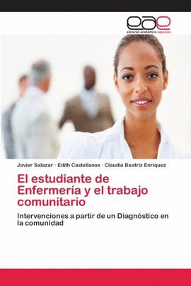 EL ESTUDIANTE DE ENFERMER�A Y EL TRABAJO COMUNITARIO