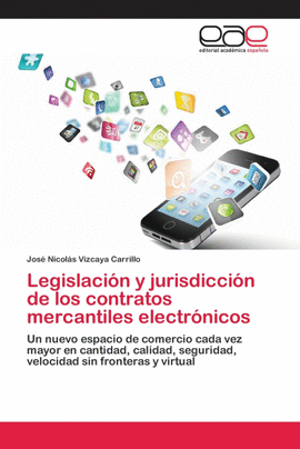 LEGISLACI�N Y JURISDICCI�N DE LOS CONTRATOS MERCANTILES ELECTR�NICOS
