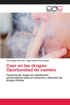 CAER EN LAS DROGAS: OPORTUNIDAD DE CAMBIO