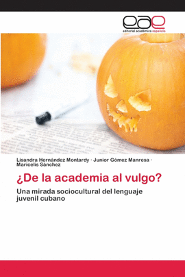 �DE LA ACADEMIA AL VULGO?