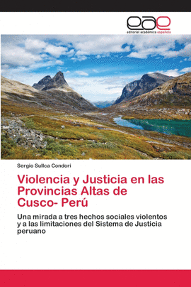 VIOLENCIA Y JUSTICIA EN LAS PROVINCIAS ALTAS DE CUSCO- PER�