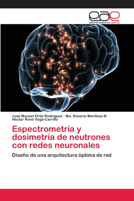 ESPECTROMETRA Y DOSIMETRA DE NEUTRONES CON REDES NEURONALES