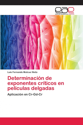 DETERMINACI�N DE EXPONENTES CR�TICOS EN PEL�CULAS DELGADAS