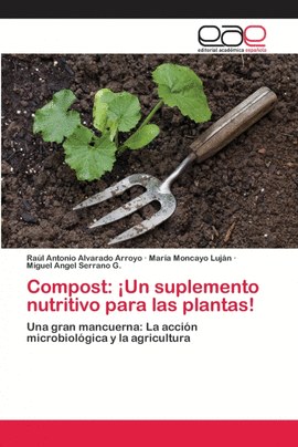COMPOST: �UN SUPLEMENTO NUTRITIVO PARA LAS PLANTAS!