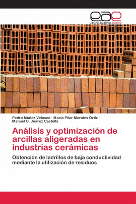 AN�LISIS Y OPTIMIZACI�N DE ARCILLAS ALIGERADAS EN INDUSTRIAS CER�MICAS