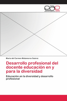DESARROLLO PROFESIONAL DEL DOCENTE EDUCACI�N EN Y PARA LA  DIVERSIDAD