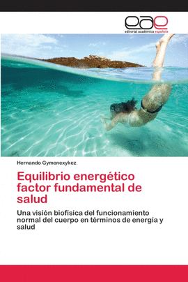 EQUILIBRIO ENERG�TICO FACTOR FUNDAMENTAL DE SALUD