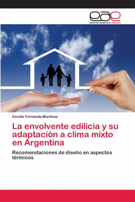 LA ENVOLVENTE EDILICIA Y SU ADAPTACI�N A CLIMA MIXTO EN ARGENTINA